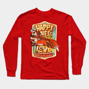 Happiness and Love are Foxes at Play Long Sleeve T-Shirt